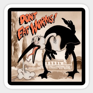 Don't Eat Worms! Sticker